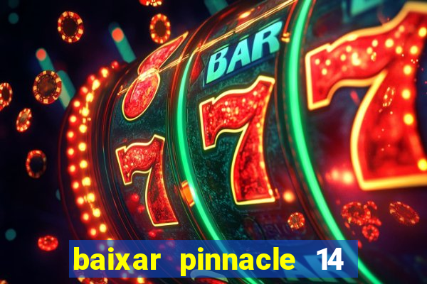 baixar pinnacle 14 via torrent